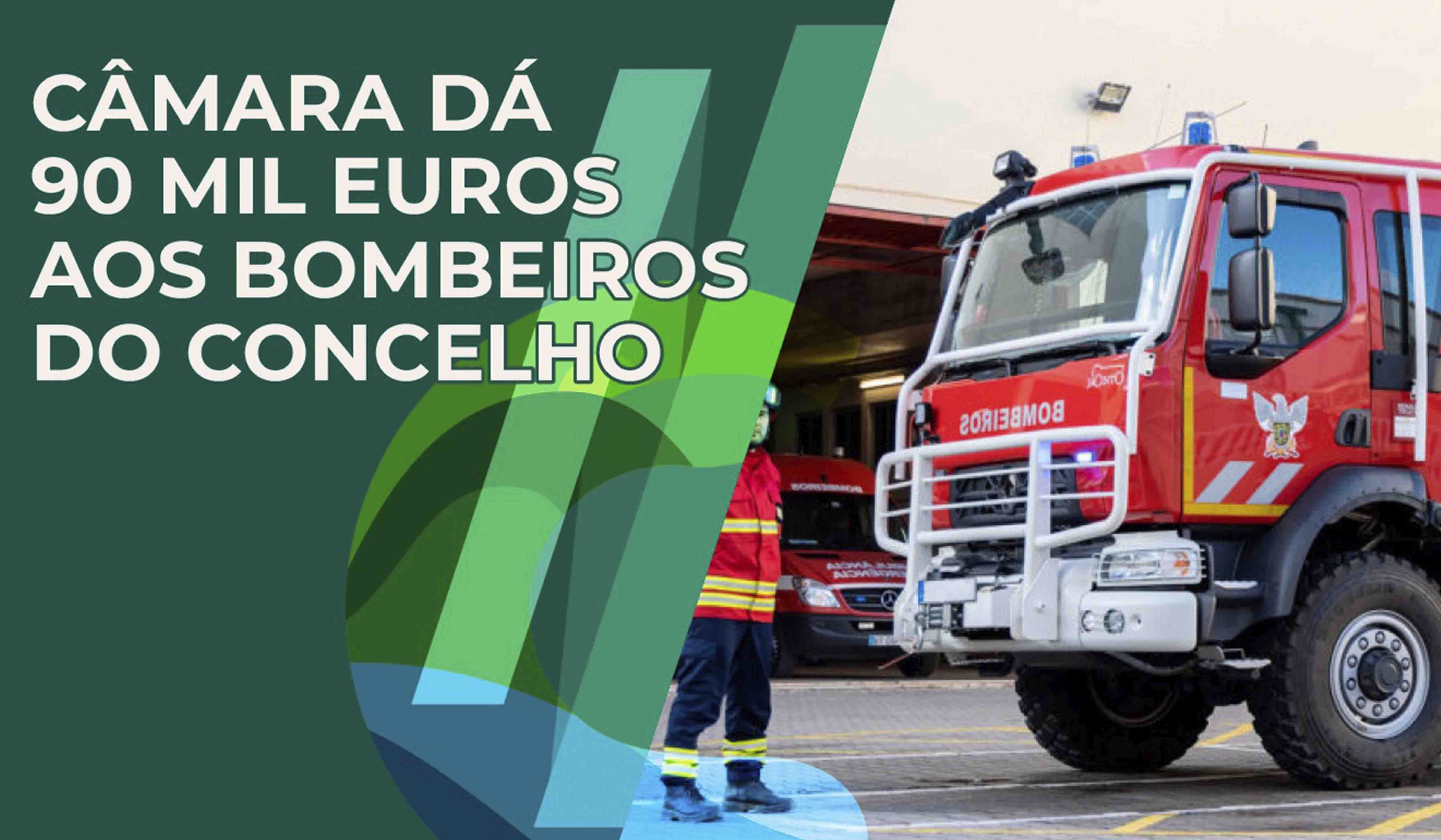 Câmara dá 90 mil euros aos bombeiros do Concelho
